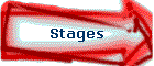 Stages